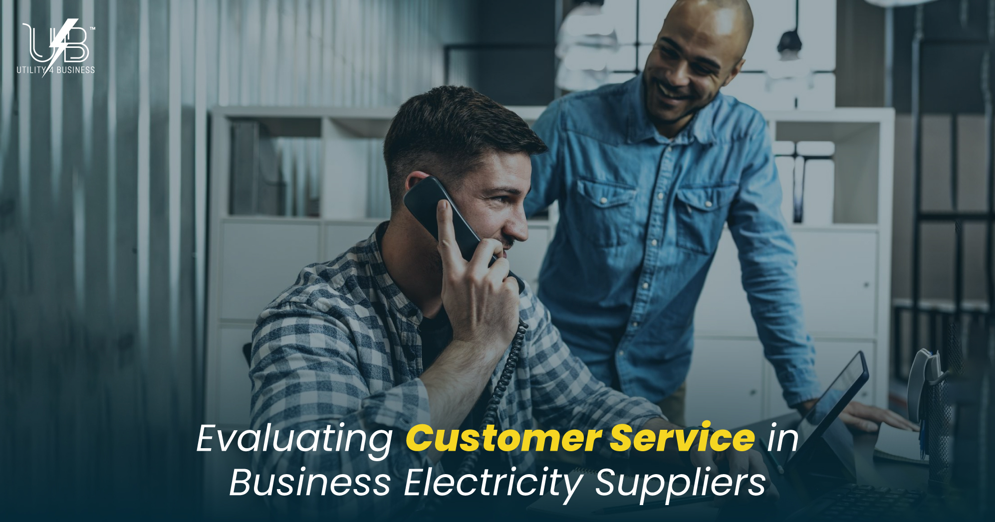 Business electricity suppliers customer service evaluation for better energy solutions in companies and workplaces.
